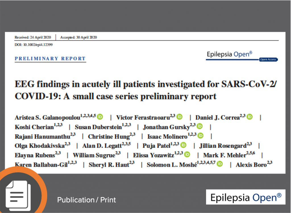 Galanopoulou, A.S. et al (2020) EEG Findings in Acutely Ill Patients Investigated For SARS-Cov-2/COVID-19: A Small Case Series Preliminary Report. Epilepsia 5:314– 324. https://doi.org/10.1002/epi4.12399