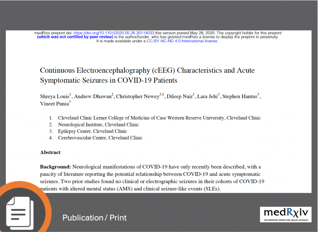 Louis, S. et al. (2020) Continuous Electroencephalography (cEEG) Characteristics and Acute Symptomatic Seizures in COVID-19 Patients. MedRx IV. https://doi.org/10.1101/2020.05.26.20114033