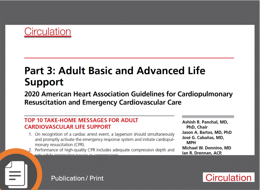 Panchal, A.R. et al. (2020) Adult Basic and Advanced Life Support: 2020 AHA Guidelines for CPR and Emergency Cardiovascular Care. Circulation 142(suppl 2):S366–S468. https://doi.org/10.1161/CIR.0000000000000916