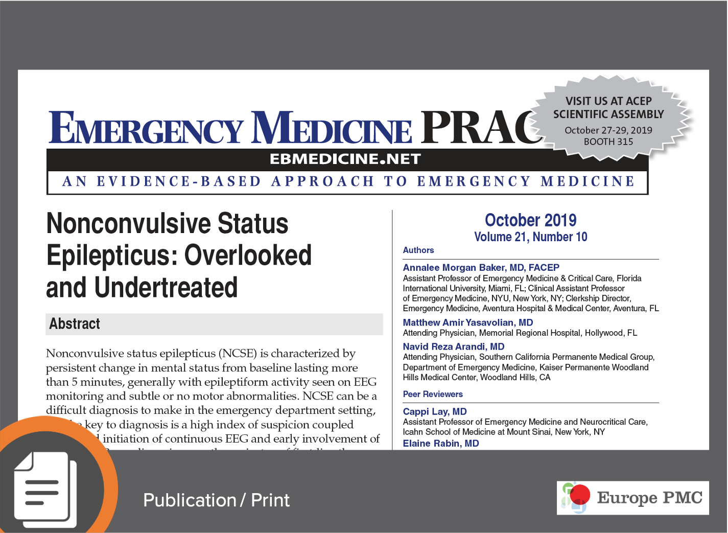 Baker A.M. et al. (2019) Nonconvulsive Status Epilepticus: Overlooked and Undertreated. Emerg Med Pract 21(10):1-24. https://europepmc.org/article/med/31557430