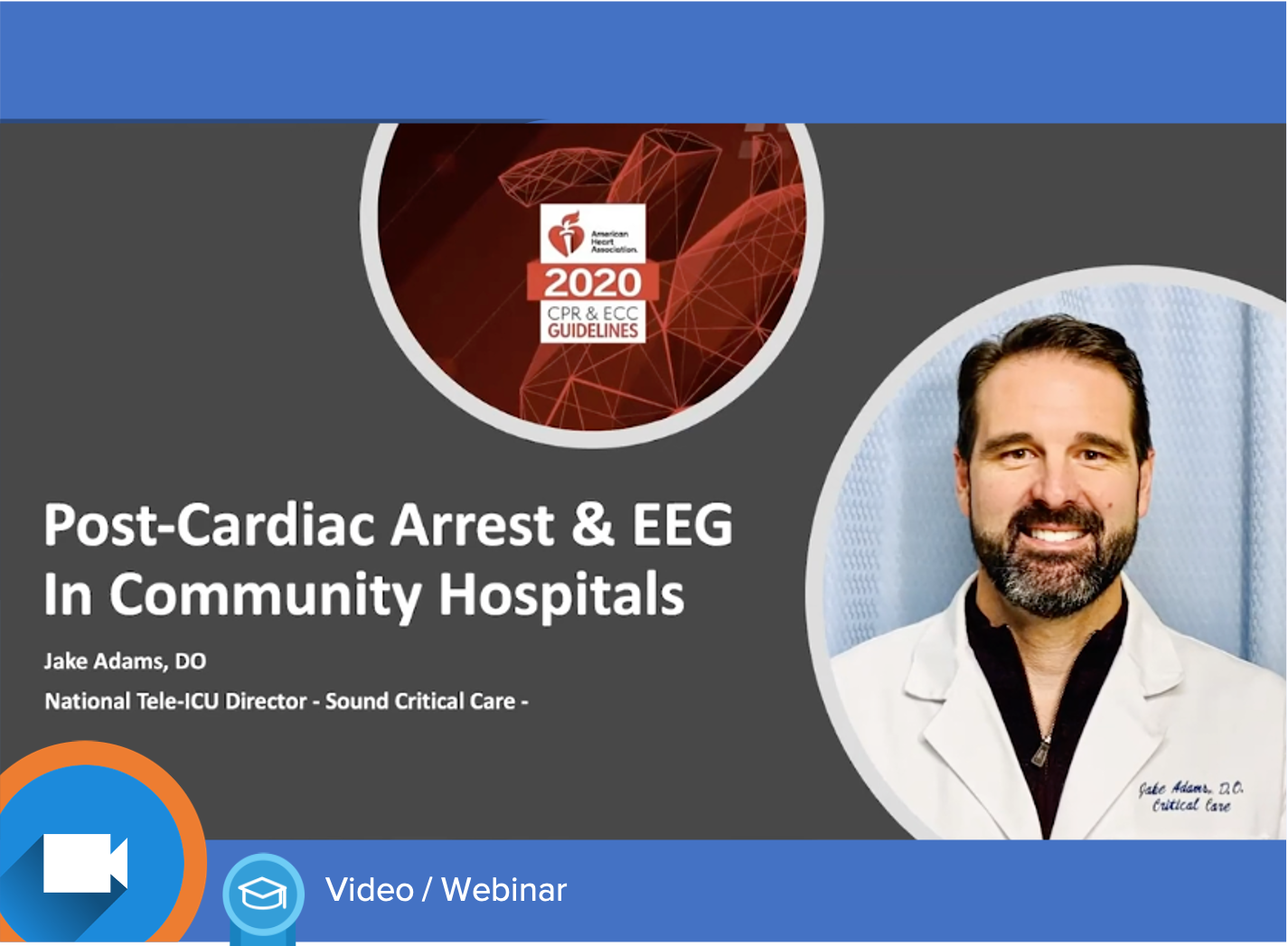 Educational Webinar: AHA Guidelines for Post-Cardiac Arrest and the Class I Recommendation for Prompt EEG